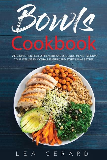 Buy Bowls Cookbook: 200 Simple Recipes for Healthy and Delicious Meal. Improve your Wellness ...