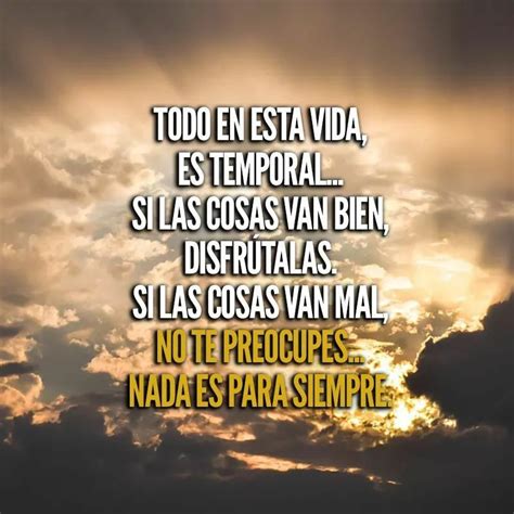 Nada es para siempre... | Consejos de vida, Frases sentimentales, Frases