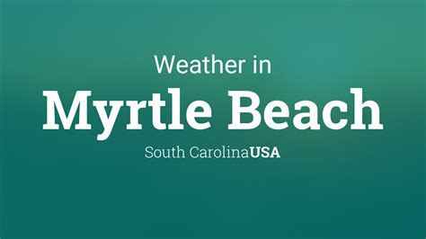 Weather for Myrtle Beach, South Carolina, USA