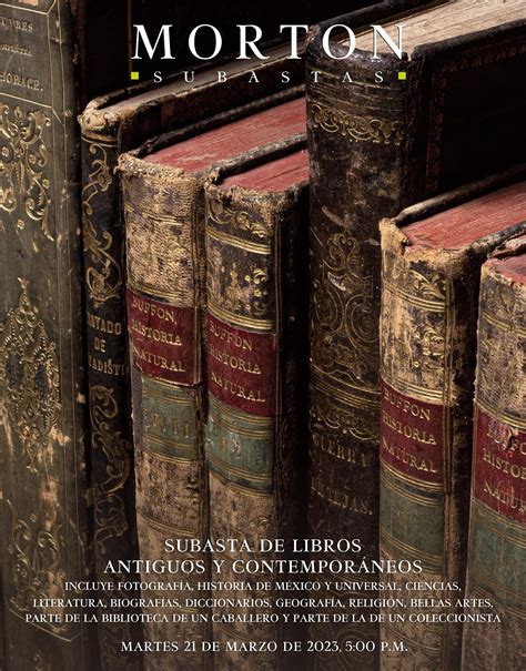 SUBASTA DE LIBROS ANTIGUOS Y CONTEMPORÁNEOS by Morton Subastas - Issuu