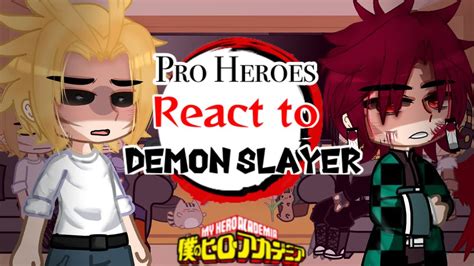 Pro Heroes React to Demon Slayer • │MHA & Demon Slayer│Part 3/? - YouTube