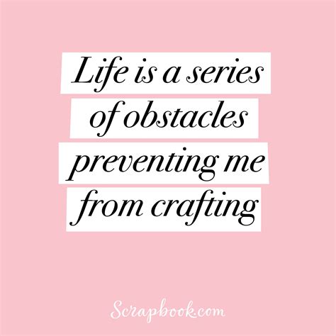 Creative, Funny and Inspiring Craft Quotes