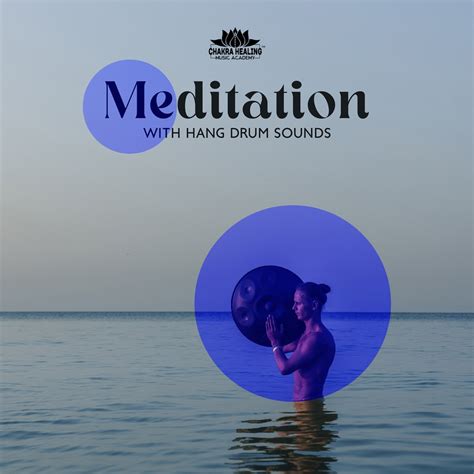 ‎Meditation With Hang Drum Sounds - Chakra Tuning, Aura Reading, Energy ...