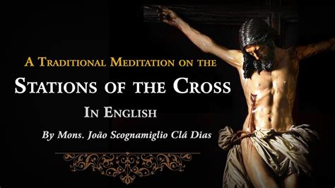 Stations of the Cross in English | Traditional Meditations on the Way of the Cross by Msgr. João ...