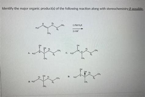 Solved Identify the major organic product(s) of the | Chegg.com