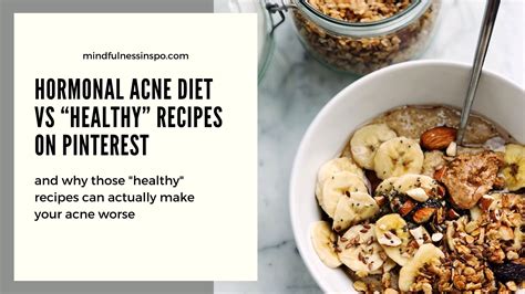 Hormonal Acne Diet vs “Healthy” Recipes on Pinterest - Mindfulness Inspo