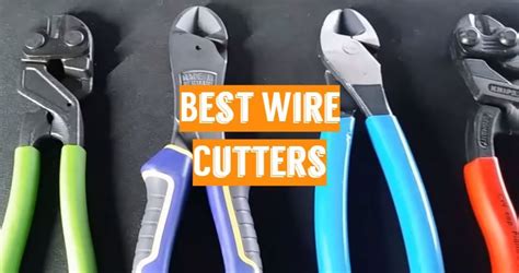 Top 10 Best Wire Cutters [2022 Updated Review]