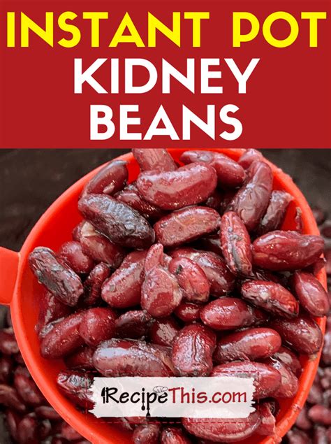 Recipe This | Instant Pot Kidney Beans