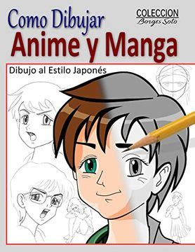 Libro Como Dibujar Anime y Manga De Soto, Roland Borges - Buscalibre