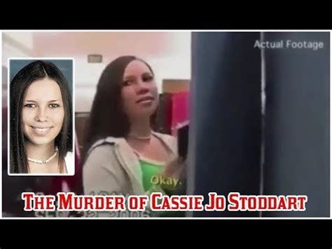 The Horrifying Murder of Cassie Jo Stoddart