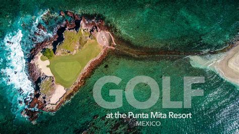 Punta Mita Golf at the Four Seasons - St. Regis Punta Mita Resorts Mexico