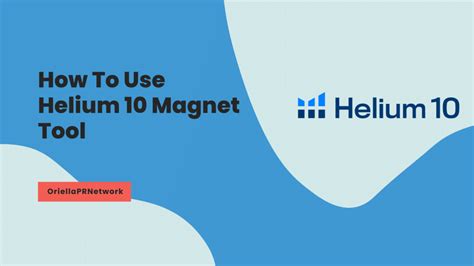 10 Easy Steps: How to Use Magnet Helium 10 for Maximum Results in 2023