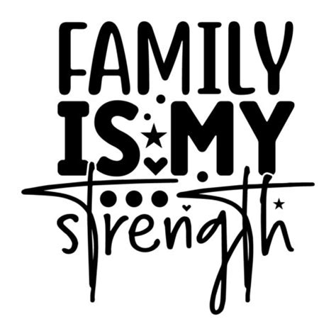 Family is my strength - MasterBundles