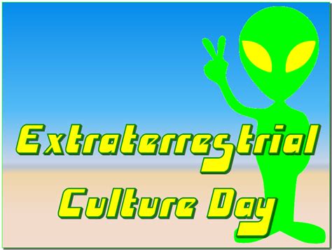 Extraterrestrial Culture Day - February 7, 2023 - Happy Days 365