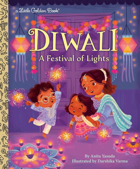 Diwali: A Festival of Lights (Little Golden Book): Yasuda, Anita, Varma, Darshika: 9780593703878 ...