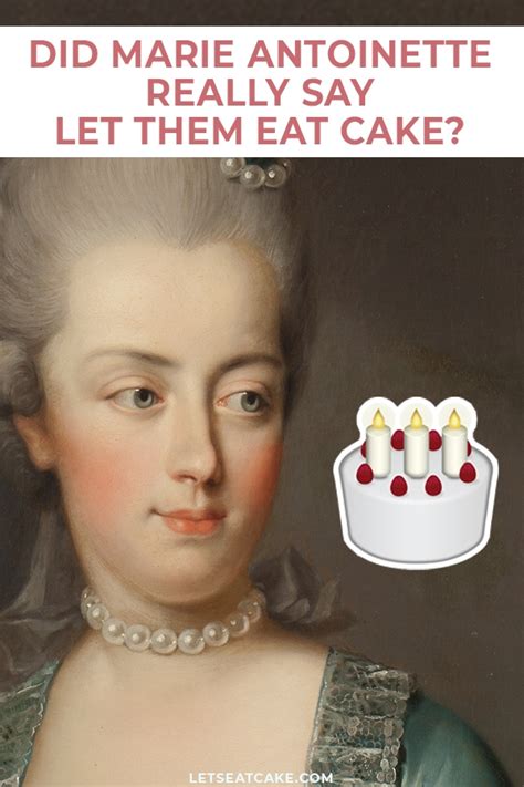 Did Marie Antoinette Actually Say Let Them Eat Cake? - Let's Eat Cake