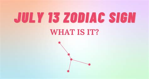 July 13 Zodiac Sign Explained | So Syncd