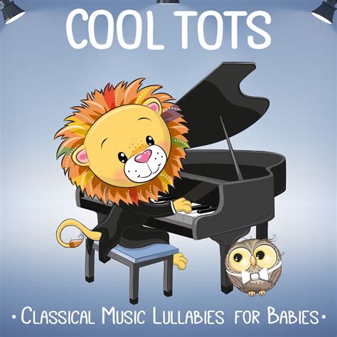 ‎Classical Music Lullabies for Babies by Cool Tots on Apple Music