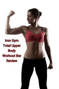 Iron Gym Total Upper Body Workout Bar Extreme Edition Review