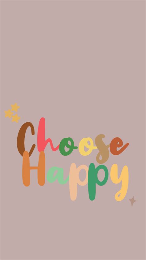 Phone Wallpaper Quotes #Choose Happy# | Phone wallpaper quotes, Iphone background quote ...