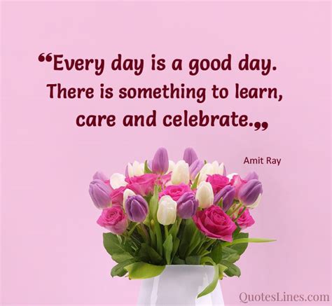 60+ Have a Good Day Quotes | QuotesLines
