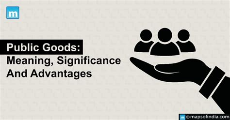 Public Goods: Meaning, Significance, Advantages And Examples - Education