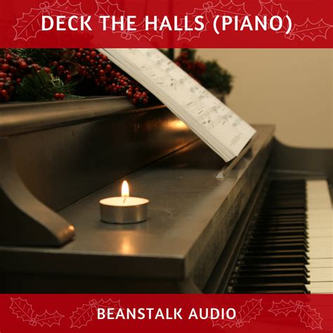 Deck the Halls (Piano) – Royalty-Free Audio – Beanstalk Audio