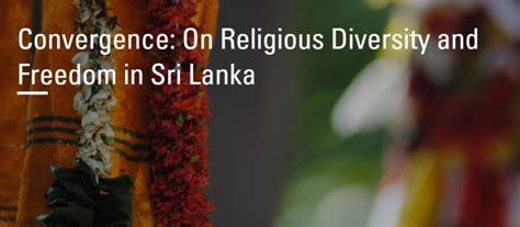 Convergence: On Religious Diversity and Freedom in Sri Lanka – Centre for Policy Alternatives