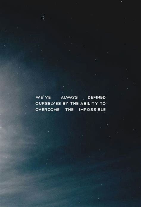 Interstellar quote | Movie quotes inspirational, Movie quotes, Interstellar