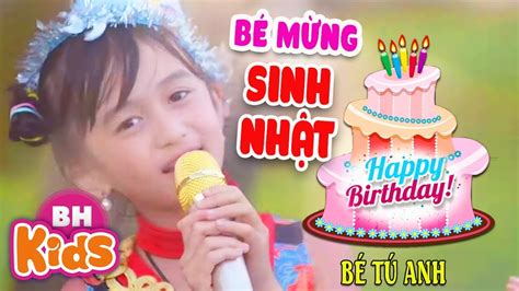 Bé Mừng Sinh Nhật ♫ Bé Tú Anh | Nhạc Thiếu Nhi Chúc Mừng Sinh Nhật Hay Nhất [MV] - YouTube