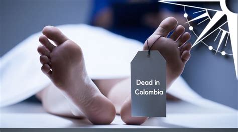 How Foreign Residents End Up Dead in Colombia - Coffee Axis Travel