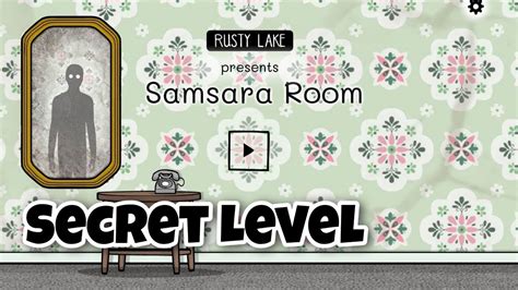 Guide Samsara Room - Secret Level