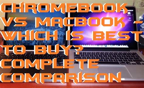 Chromebook vs MacBook - Which is Best to Buy? Complete Comparison - Crazy Tech Tricks