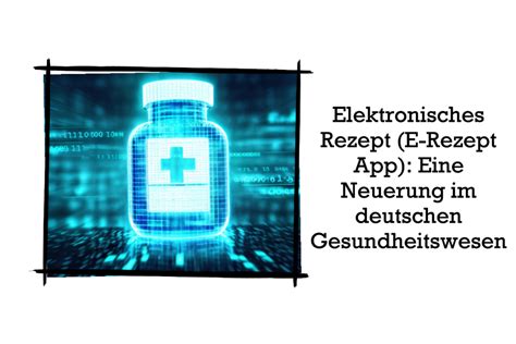 Elektronisches Rezept mit der E-Rezept App: Eine Neuerung im deutschen Gesundheitswesen - Check-App