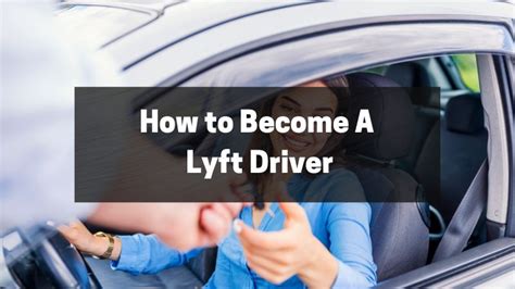 How to Become A Lyft Driver - DrivingTips.com