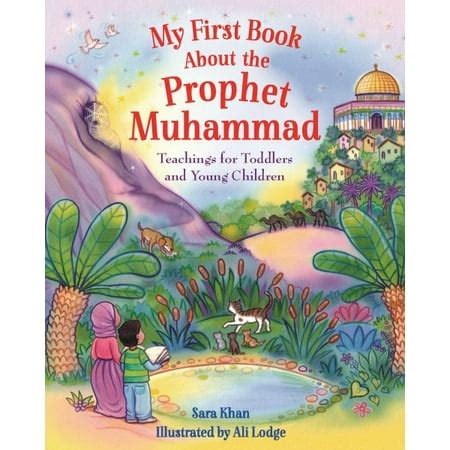 My First Book about Prophet Muhammad: Teachings for Toddlers and Young ...