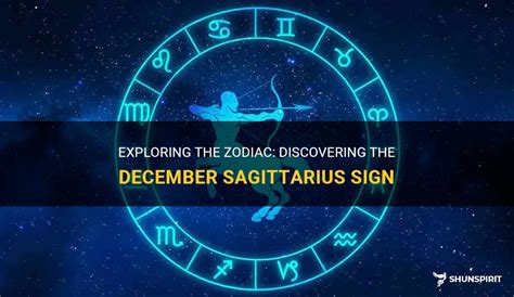 Exploring The Zodiac: Discovering The December Sagittarius Sign | ShunSpirit