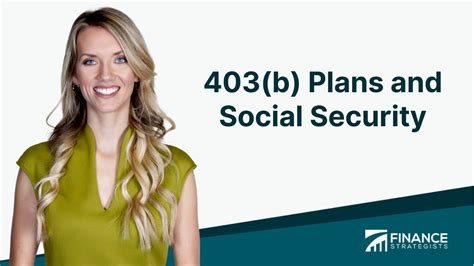 403(b) Plans and Social Security | Finance Strategists