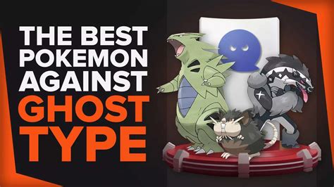 10 Pokemon Best Against Ghost Type Pokemon [Ranked]