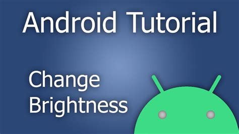 Adjust Brightness in Android - Tutorial - YouTube