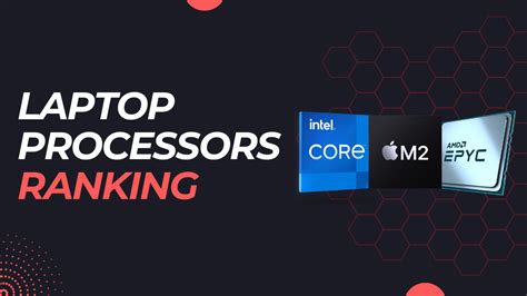 20 best CPU processors for laptop in 2024 (ranking list) | 91mobiles.com