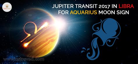 Jupiter Transit 2017 in Libra For Aquarius Moon Sign - AstroVed.com