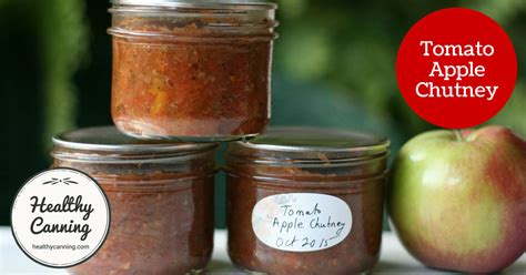 Tomato Apple Chutney - Healthy Canning in Partnership with Facebook Group Canning for beginners ...