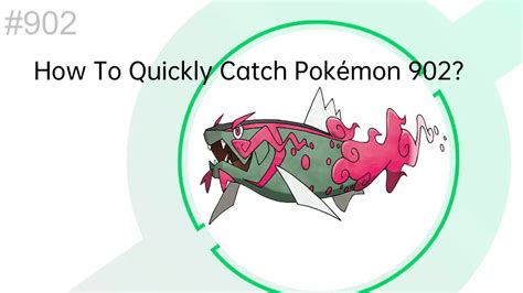 How To Quickly Catch Pokémon 902?