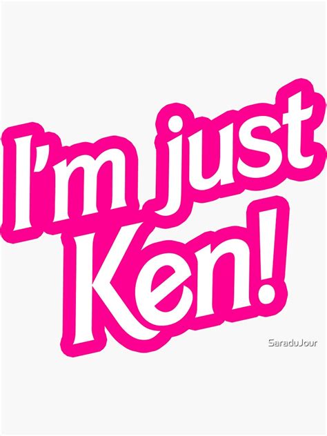 "I'm just Ken - Barbie Font" Sticker for Sale by SaraduJour | Redbubble