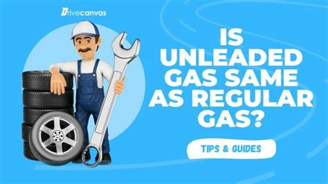 Is Unleaded Gas Same As Regular Gas? Fuel Explained