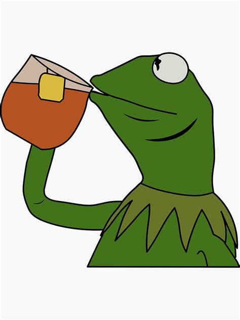 Sipping Tea Meme King but That's None of my Business Sticker by ...