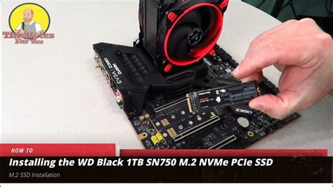 Installing the WD Black SN750 1TB NVMe PCIe M.2 SSD | Installation, Ssd ...