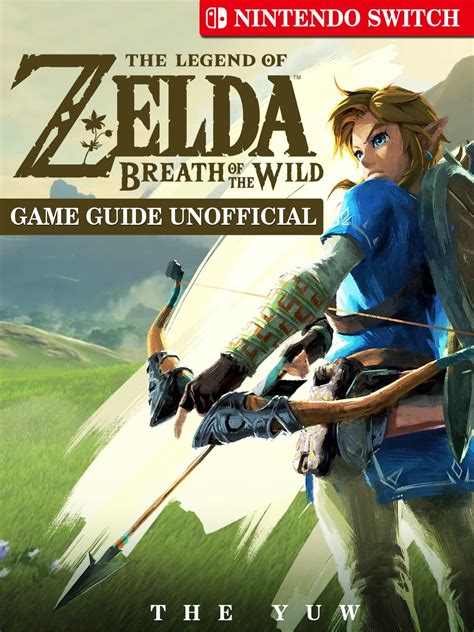 The Legend of Zelda Breath of The Wild Nintendo Switch Game Guide ...