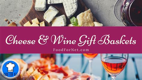 35 Cheese & Wine Gift Baskets: A Gift For People You Actually Care ...